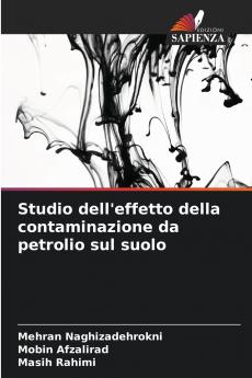 Studio dell'effetto della contaminazione da petrolio sul suolo
