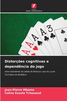Distorções cognitivas e dependência do jogo