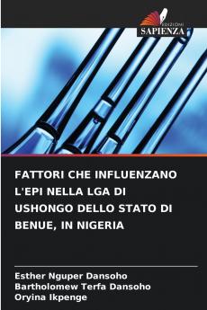 FATTORI CHE INFLUENZANO L'EPI NELLA LGA DI USHONGO DELLO STATO DI BENUE IN NIGERIA