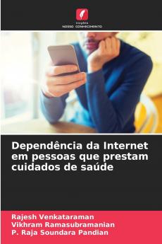 Dependência da Internet em pessoas que prestam cuidados de saúde
