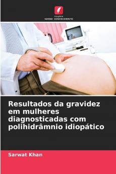 Resultados da gravidez em mulheres diagnosticadas com polihidrâmnio idiopático