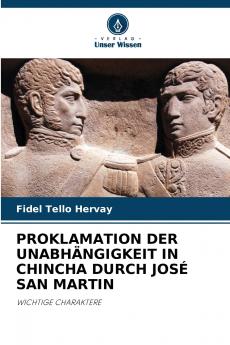 PROKLAMATION DER UNABHÄNGIGKEIT IN CHINCHA DURCH JOSÉ SAN MARTIN