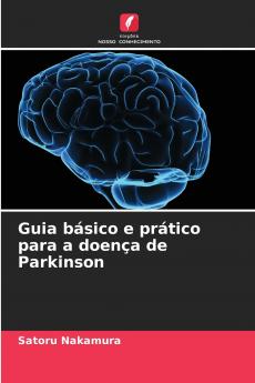 Guia básico e prático para a doença de Parkinson