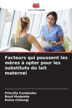 Facteurs qui poussent les mères à opter pour les substituts du lait maternel