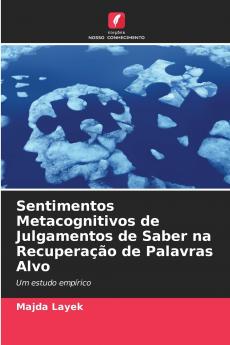 Sentimentos Metacognitivos de Julgamentos de Saber na Recuperação de Palavras Alvo