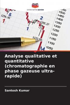 Analyse qualitative et quantitative (chromatographie en phase gazeuse ultra-rapide)