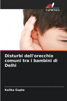 Disturbi dell'orecchio comuni tra i bambini di Delhi