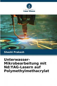 Unterwasser-Mikrobearbeitung mit Nd