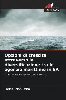 Opzioni di crescita attraverso la diversificazione tra le agenzie marittime in SA