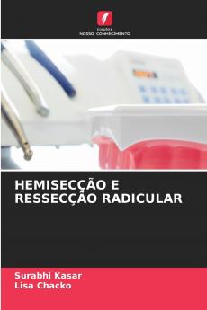 HEMISECÇÃO E RESSECÇÃO RADICULAR