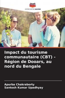 Impact du tourisme communautaire (CBT) - Région de Dooars au nord du Bengale