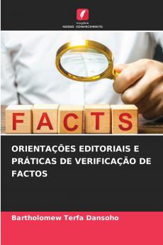 ORIENTAÇÕES EDITORIAIS E PRÁTICAS DE VERIFICAÇÃO DE FACTOS