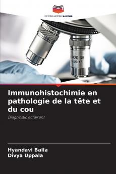 Immunohistochimie en pathologie de la tête et du cou