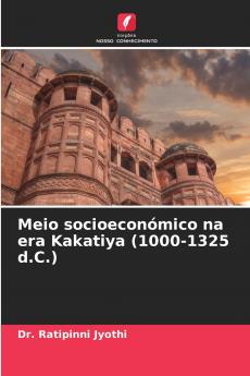 Meio socioeconómico na era Kakatiya (1000-1325 d.C.)