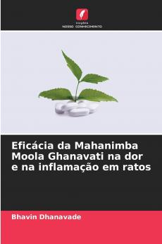 Eficácia da Mahanimba Moola Ghanavati na dor e na inflamação em ratos