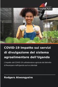 COVID-19 Impatto sui servizi di divulgazione del sistema agroalimentare dell'Uganda