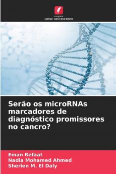 Serão os microRNAs marcadores de diagnóstico promissores no cancro?