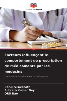 Facteurs influençant le comportement de prescription de médicaments par les médecins