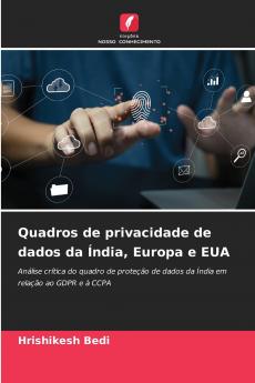 Quadros de privacidade de dados da Índia Europa e EUA