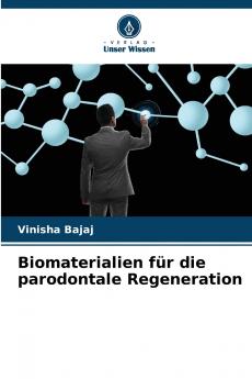 Biomaterialien für die parodontale Regeneration