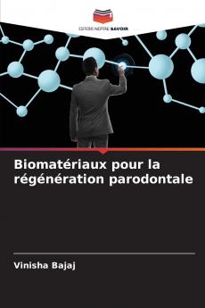 Biomatériaux pour la régénération parodontale