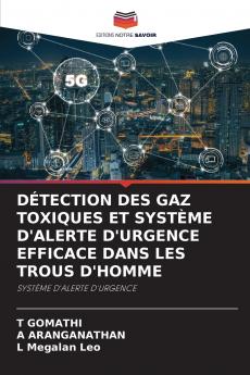 DÉTECTION DES GAZ TOXIQUES ET SYSTÈME D'ALERTE D'URGENCE EFFICACE DANS LES TROUS D'HOMME