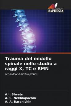 Trauma del midollo spinale nello studio a raggi X TC e RMN