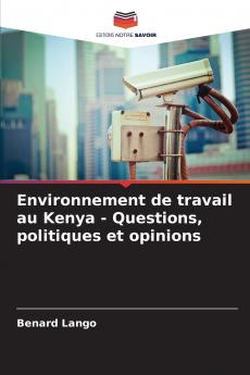 Environnement de travail au Kenya - Questions politiques et opinions