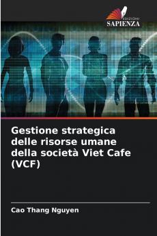 Gestione strategica delle risorse umane della società Viet Cafe (VCF)