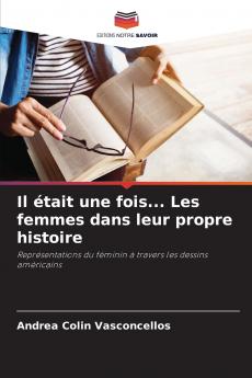Il était une fois... Les femmes dans leur propre histoire
