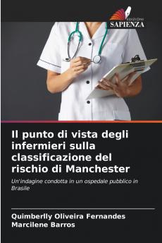 Il punto di vista degli infermieri sulla classificazione del rischio di Manchester
