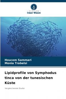 Lipidprofile von Symphodus tinca von der tunesischen Küste