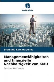 Managementfähigkeiten und finanzielle Nachhaltigkeit von KMU