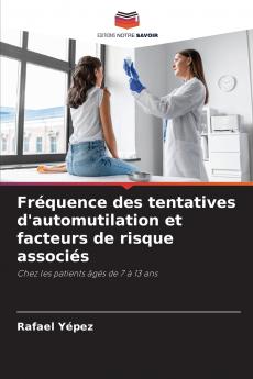 Fréquence des tentatives d'automutilation et facteurs de risque associés