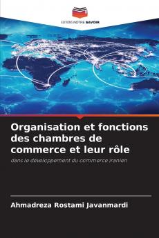 Organisation et fonctions des chambres de commerce et leur rôle