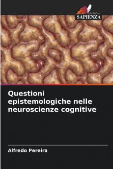 Questioni epistemologiche nelle neuroscienze cognitive