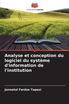 Analyse et conception du logiciel du système d'information de l'institution