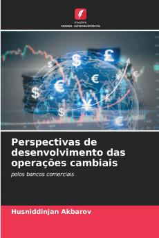 Perspectivas de desenvolvimento das operações cambiais
