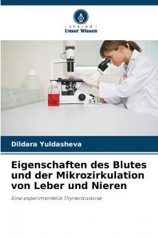 Eigenschaften des Blutes und der Mikrozirkulation von Leber und Nieren