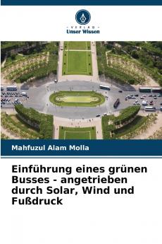 Einführung eines grünen Busses - angetrieben durch Solar Wind und Fußdruck