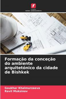 Formação da conceção do ambiente arquitetónico da cidade de Bishkek