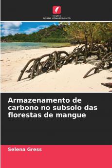 Armazenamento de carbono no subsolo das florestas de mangue