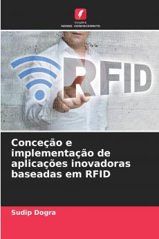 Conceção e implementação de aplicações inovadoras baseadas em RFID