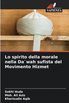 Lo spirito della morale nella Da`wah sufista del Movimento Hizmet