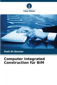 Computer Integrated Construction für BIM