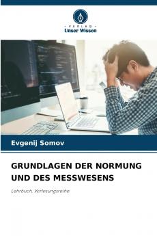 GRUNDLAGEN DER NORMUNG UND DES MESSWESENS