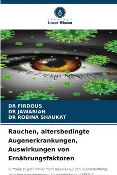 Rauchen altersbedingte Augenerkrankungen Auswirkungen von Ernährungsfaktoren