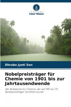 Nobelpreisträger für Chemie von 1901 bis zur Jahrtausendwende