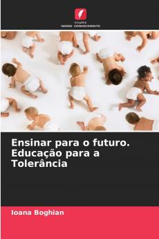 Ensinar para o futuro. Educação para a Tolerância