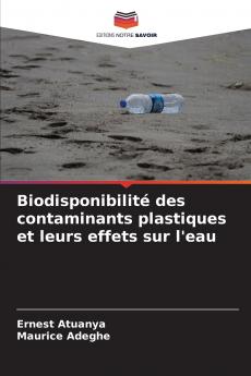 Biodisponibilité des contaminants plastiques et leurs effets sur l'eau